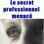 Vers la fin du secret professionnel : les amendements apportés au projet de loi Vers la fin du secret professionnel : les amendements apportés au projet de loi