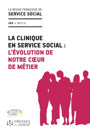 RFSS N°265 : "La clinique en service social : l'évolution de notre cœur de métier"