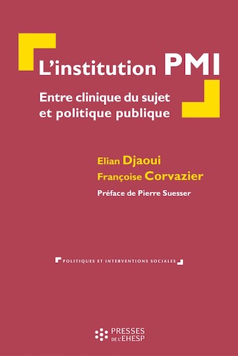 L’institution PMI entre clinique du sujet et politique publique L’institution PMI entre clinique du sujet et politique publique