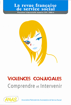 RFSS N°239 : "Violences Conjugales, Comprendre et Intervenir" RFSS N°239 : "Violences Conjugales, Comprendre et Intervenir"