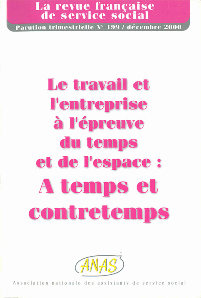 RFSS N°199 : "Le travail et l'entreprise à l'épreuve du temps et de l'espace : A temps et contretemps" RFSS N°199 : "Le travail et l'entreprise à l'épreuve du temps et de l'espace : A temps et contretemps"