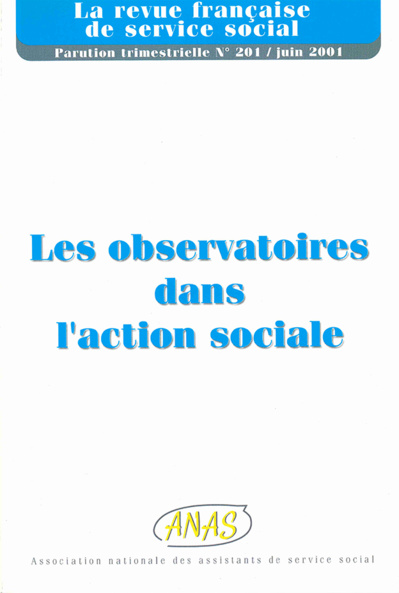 RFSS N°201 : "Les observatoires dans l'action sociale" RFSS N°201 : "Les observatoires dans l'action sociale"