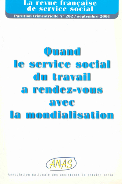 RFSS N°202 : "Quand le service social a rendez-vous avec la mondialisation" RFSS N°202 : "Quand le service social a rendez-vous avec la mondialisation"