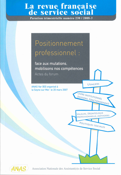 RFSS N°230 : "Positionnement professionnel : face aux mutations, mobilisons nos compétences - Actes du forum" RFSS N°230 : "Positionnement professionnel : face aux mutations, mobilisons nos compétences - Actes du forum"