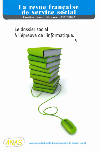RFSS N°237 : "Le dossier social à l'épreuve de l'informatique" RFSS N°237 : "Le dossier social à l'épreuve de l'informatique"