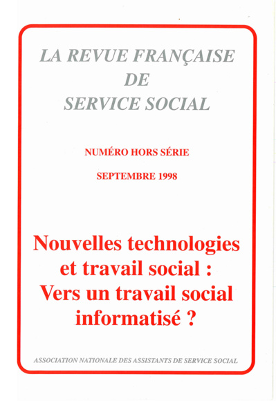 Hors-série Septembre 1998 : "Nouvelles technologies et travail social : vers un travail social informatisé ?"