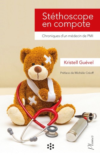 Stéthoscope en compote - Chroniques d’un médecin de PMI Stéthoscope en compote - Chroniques d’un médecin de PMI