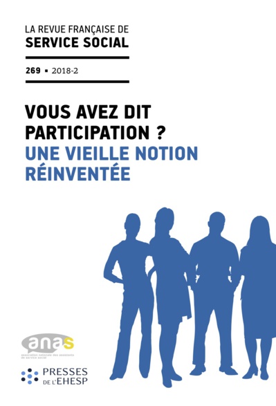 RFSS N°269 : "Vous avez dit participation ? Une vieille notion réinventée" RFSS N°269 : "Vous avez dit participation ? Une vieille notion réinventée"