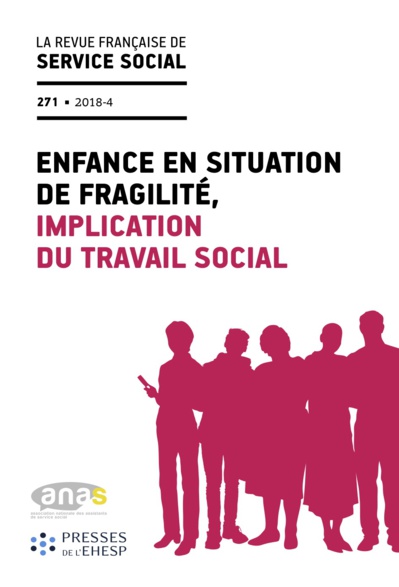 RFSS N°271 : "Enfance en situation de fragilité, implication du travail social" RFSS N°271 : "Enfance en situation de fragilité, implication du travail social"