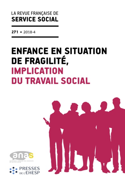 RFSS N°271 : "Enfance en situation de fragilité, implication du travail social"