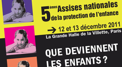 5èmes assises de la protection de l'enfance les 12 et 13 décembre prochains, à la Grande Halle de la Villette, à Paris.