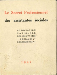 Le saviez-vous ? En 1947, l'ANAS publiait une brochure sur « le secret professionnel des assistantes sociales » Le saviez-vous ? En 1947, l'ANAS publiait une brochure sur « le secret professionnel des assistantes sociales »