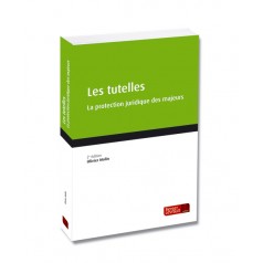 Les Tutelles - La protection juridique des majeurs