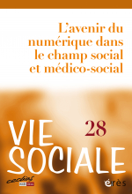 Revue Vie Sociale 28 - "L'avenir du numérique dans le champ social et médico-social"