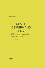 Le geste de Fernand Deligny - Françoise Tschopp