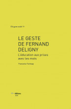 Le geste de Fernand Deligny - Françoise Tschopp Le geste de Fernand Deligny - Françoise Tschopp