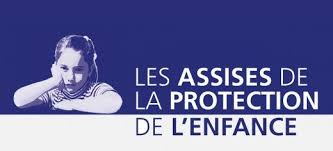 Les Assises Nationales de la Protection de l'Enfance sont de retour ! Les Assises Nationales de la Protection de l'Enfance sont de retour !