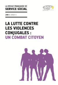 RFSS N°280 : "La lutte contre les violences conjugales : Un combat citoyen" RFSS N°280 : "La lutte contre les violences conjugales : Un combat citoyen"