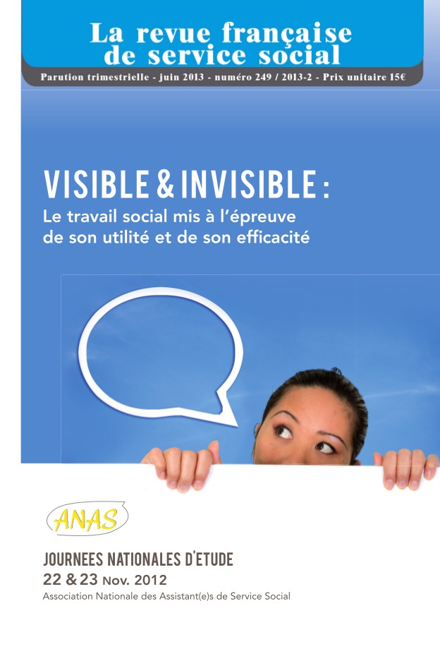 RFSS N°249 : Les journées nationales d'études "Visible et invisible : Pour un travail social efficace, utile et humain" (Nicolas AMADIO) RFSS N°249 : Les journées nationales d'études "Visible et invisible : Pour un travail social efficace, utile et humain" (Nicolas AMADIO)