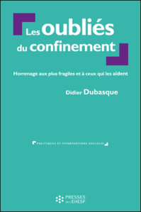Les oubliés du confinement - Didier Dubasque