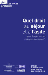 Co-édition Casp / Droits d’urgence / Gisti / La Cimade / OIP - Quel droit au séjour et à l’asile pour les personnes étrangères en prison ?