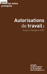 GISTI - Autorisations de travail : ce qui a changé en 2021 GISTI - Autorisations de travail : ce qui a changé en 2021
