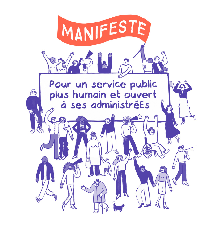 Manifeste pour un service public plus humain et ouvert à ses administréEs Manifeste pour un service public plus humain et ouvert à ses administréEs