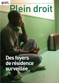 GISTI - Revue Plein droit - Des foyers de résidence surveillée GISTI - Revue Plein droit - Des foyers de résidence surveillée
