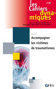 Accompagner les victimes de traumatismes Accompagner les victimes de traumatismes