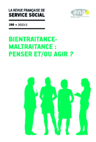 RFSS N°289 : « Bientraitance-maltraitance : penser et/ou agir ? » RFSS N°289 : « Bientraitance-maltraitance : penser et/ou agir ? »