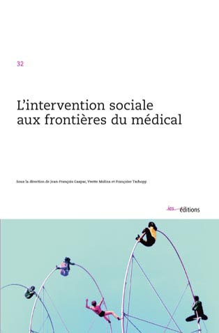 L'intervention sociale aux frontières du médical L'intervention sociale aux frontières du médical