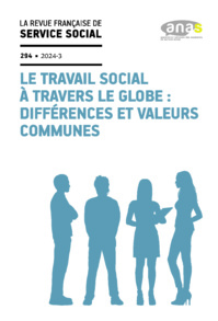 RFSS N°294 : « Le travail social à travers le globe : différences et valeurs communes » RFSS N°294 : « Le travail social à travers le globe : différences et valeurs communes »
