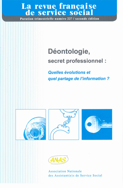 Ne manquez pas le N°227 de la RFSS Déontologie, secret professionnel : quelles évolutions et quel partage d’informations ? Ne manquez pas le N°227 de la RFSS Déontologie, secret professionnel : quelles évolutions et quel partage d’informations ?