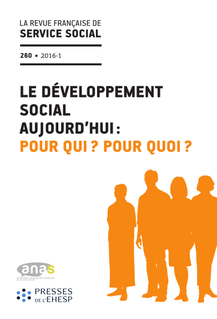 RFSS N°260 : "Le Développement social aujourd'hui : pour qui ? pour quoi ?" RFSS N°260 : "Le Développement social aujourd'hui : pour qui ? pour quoi ?"
