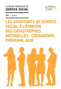 RFSS N°301 : « Les assistants de service social à l’épreuve des catastrophes naturelles : considérer, prévenir, agir »