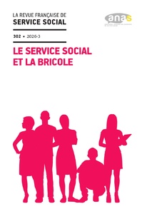 RFSS N°302 : « Le service social et la bricole »