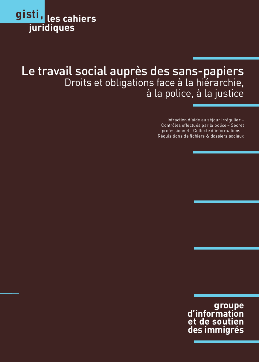 Nouvelle publication du GITSI : "Le travail social auprès des sans-papiers Droits et obligations face à la hiérarchie, à la police, à la justice"