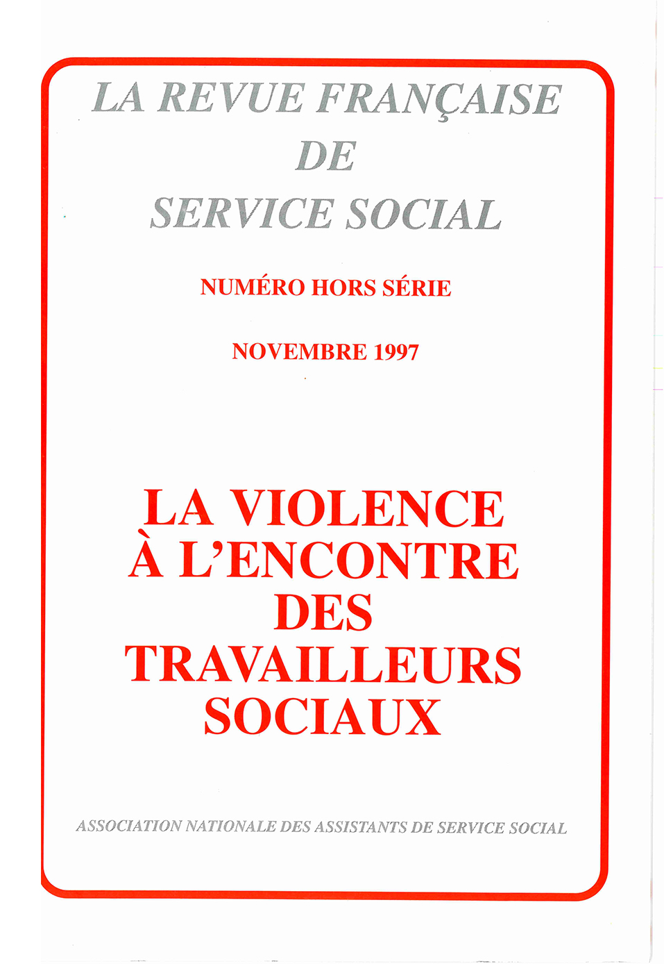 Hors-série Novembre 1997 : "La violence à l'encontre des travailleurs sociaux"