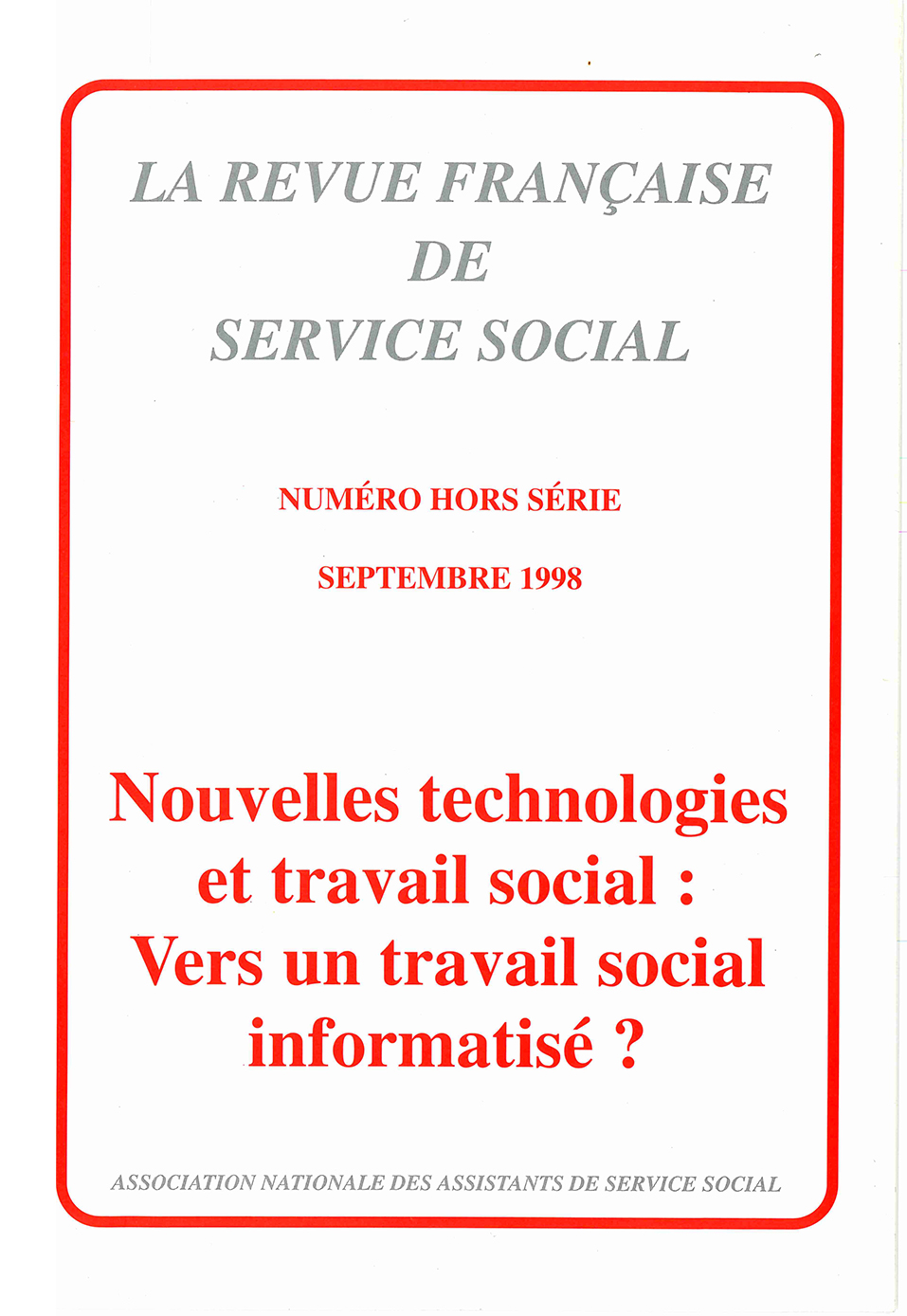 Hors-série Septembre 1998 : "Nouvelles technologies et travail social : vers un travail social informatisé ?"