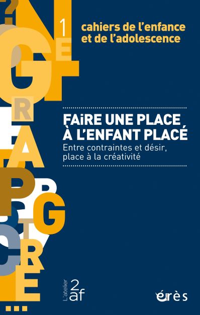 Faire une place à l'enfant placé Faire une place à l'enfant placé