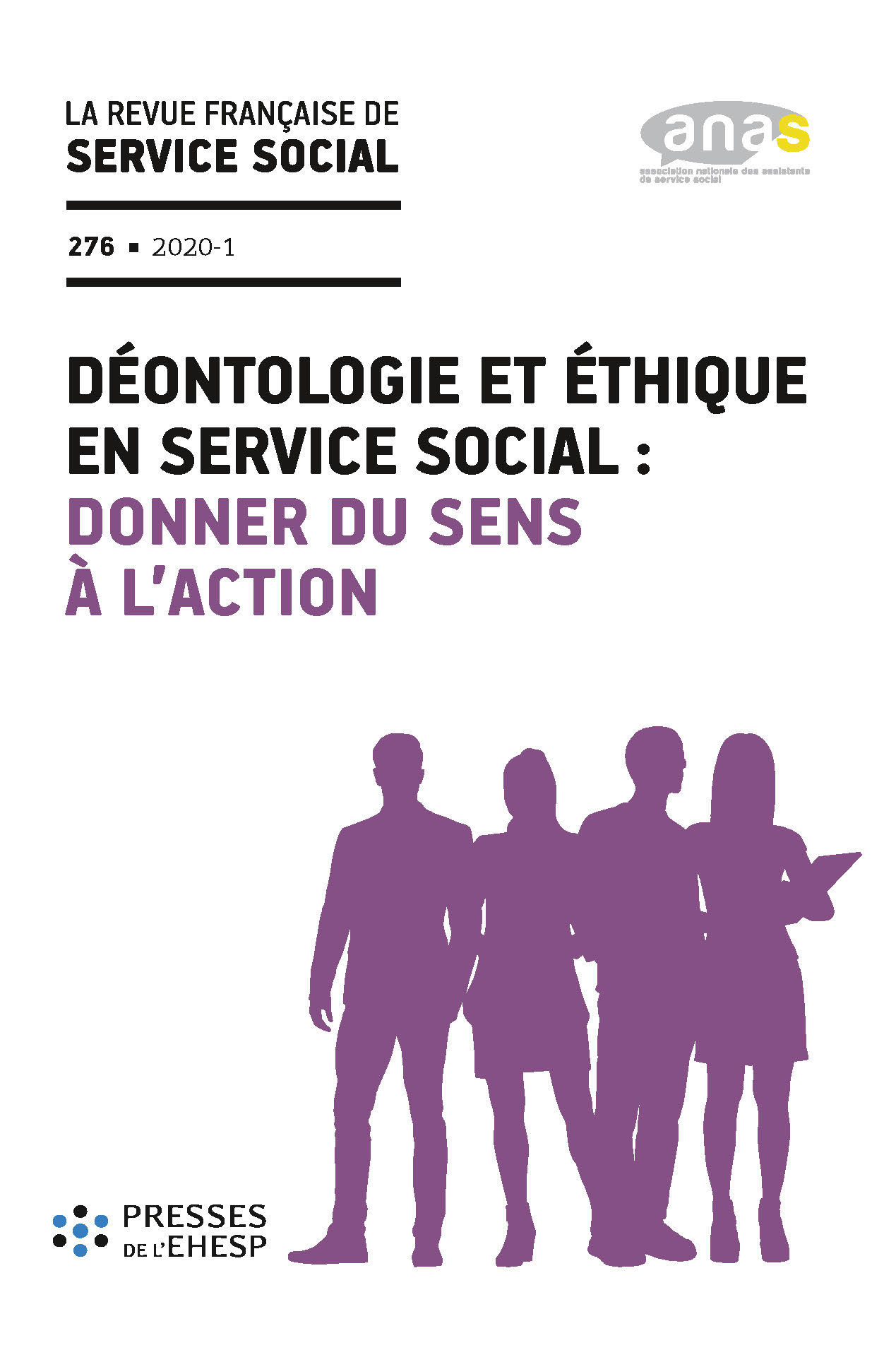 RFSS N°276 : "Déontologie et éthique en service social : donner du sens à l’action" RFSS N°276 : "Déontologie et éthique en service social : donner du sens à l’action"
