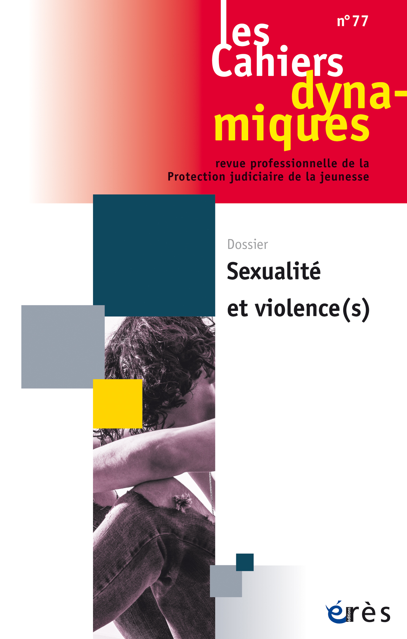 Les cahiers dynamiques n°77 - Sexualité et violence(s)