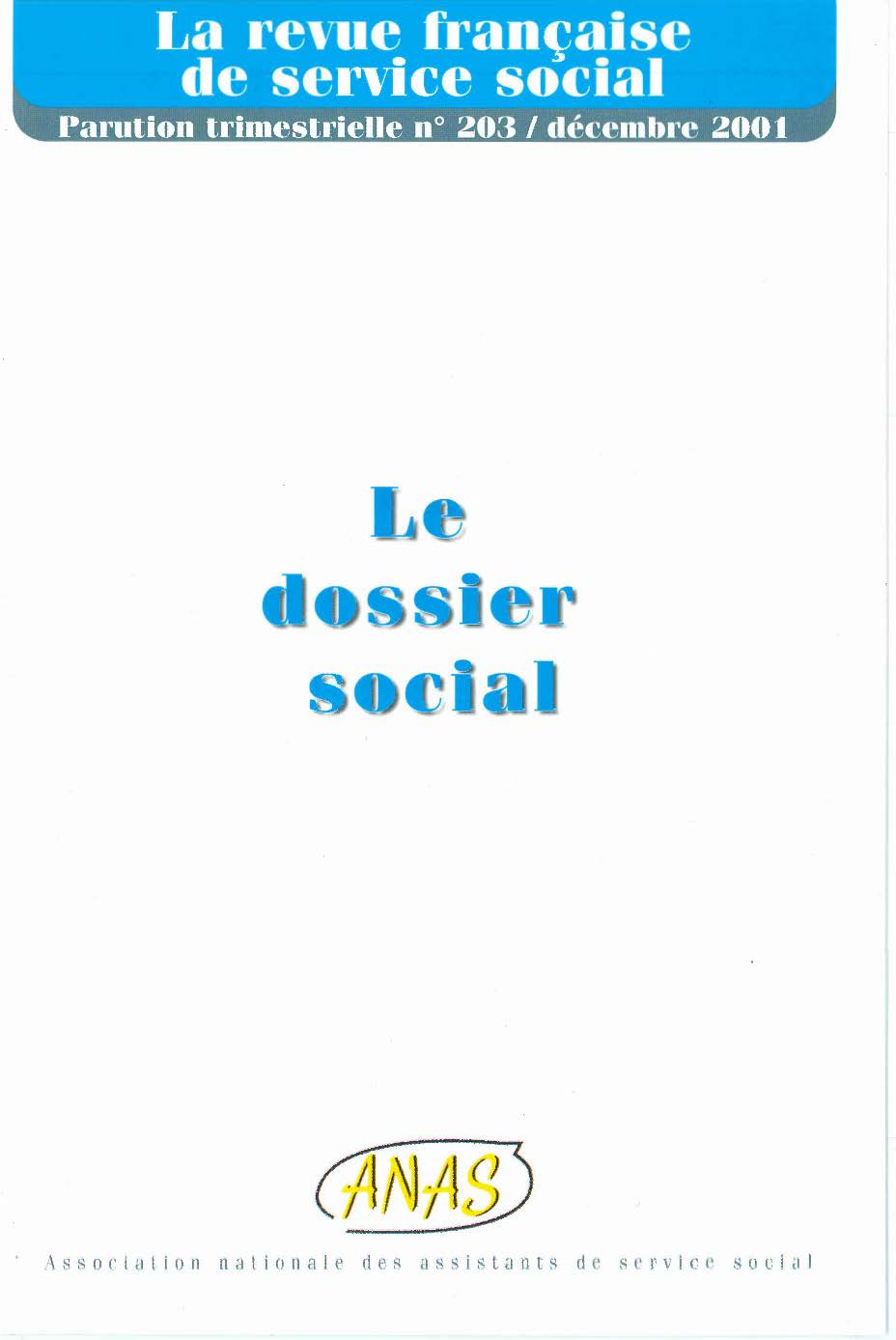 Télécharger la Revue Française de Service Social N°203 : "Le dossier social" Télécharger la Revue Française de Service Social N°203 : "Le dossier social"