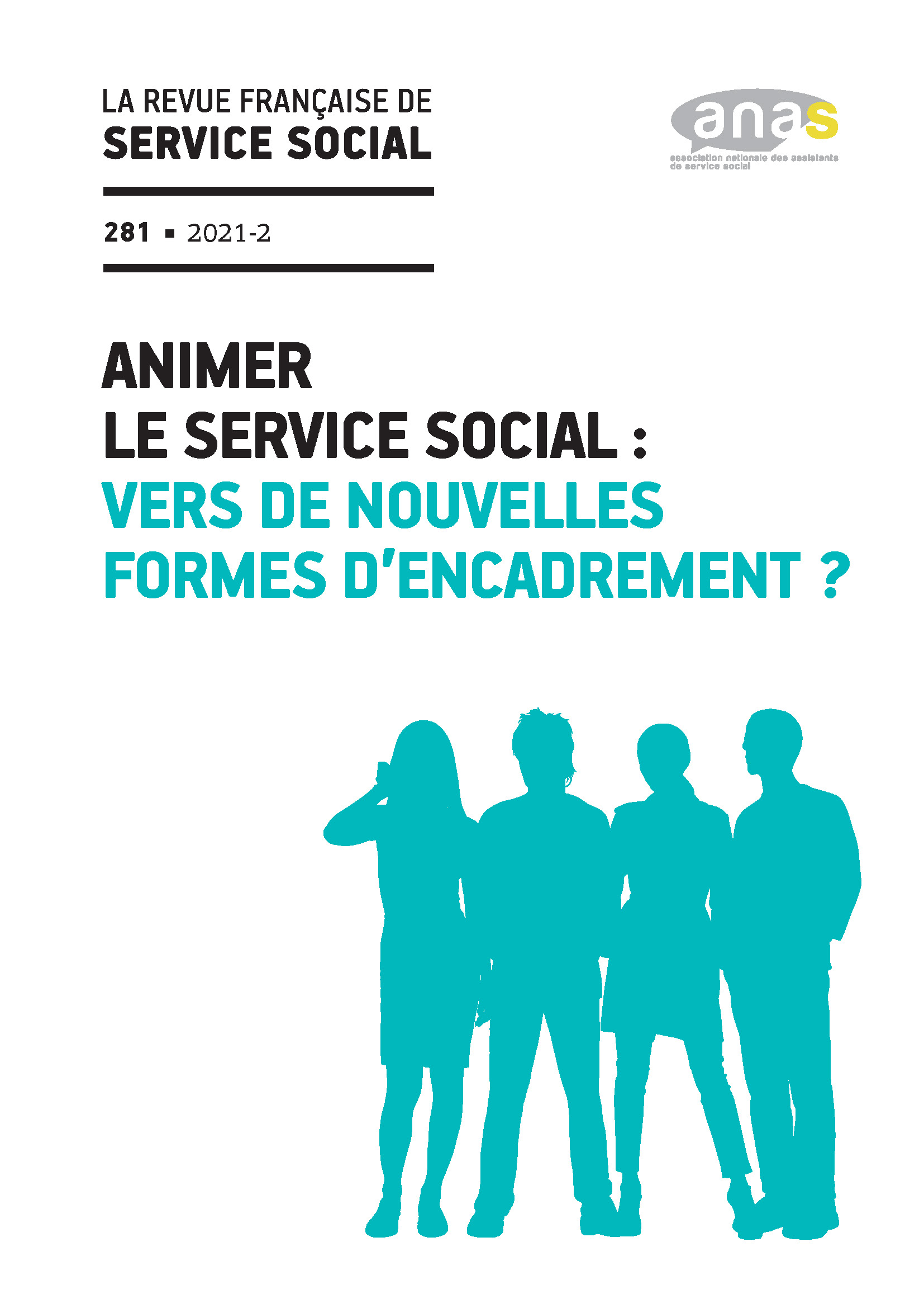 RFSS N°281 : "Animer le service social : vers de nouvelles formes d’encadrement ?" RFSS N°281 : "Animer le service social : vers de nouvelles formes d’encadrement ?"
