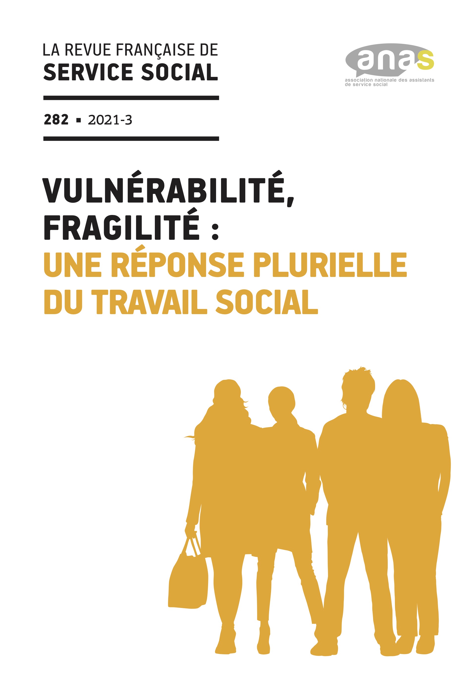 RFSS N°282 : "Vulnérabilité, fragilité : une réponse plurielle du travail social" RFSS N°282 : "Vulnérabilité, fragilité : une réponse plurielle du travail social"