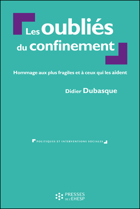 Les oubliés du confinement - Didier Dubasque