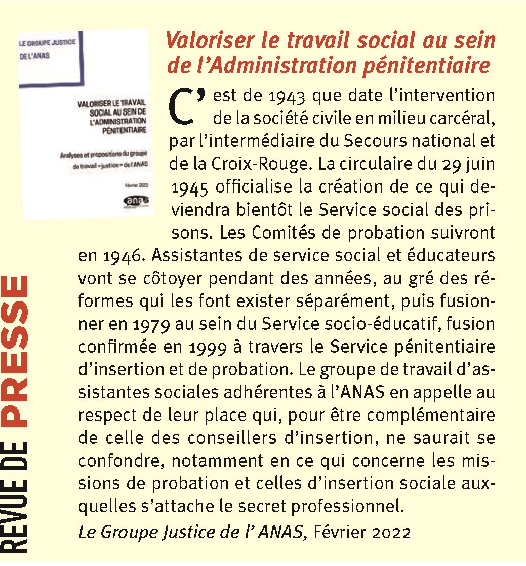 Le Groupe Justice de l'ANAS - Valoriser le travail social au sein de l'administration pénitentiaire  Analyses et propositions du groupe de travail « justice » de l’ANAS Le Groupe Justice de l'ANAS - Valoriser le travail social au sein de l'administration pénitentiaire  Analyses et propositions du groupe de travail « justice » de l’ANAS