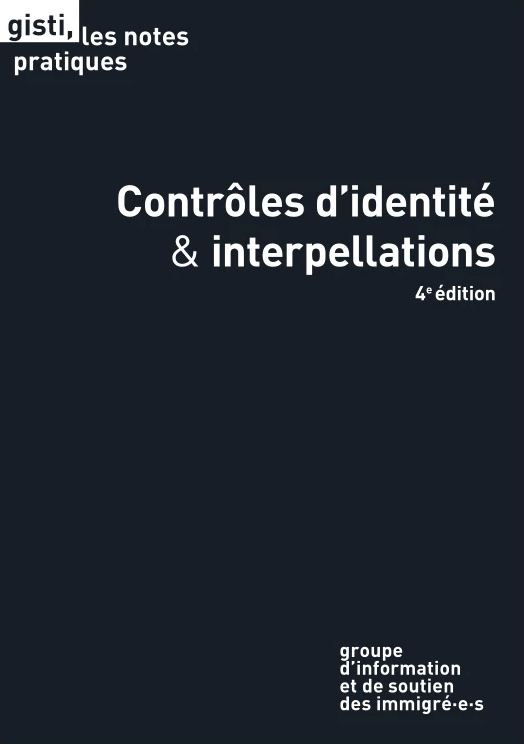 GISTI - Contrôles d’identité et interpellations - 4e édition