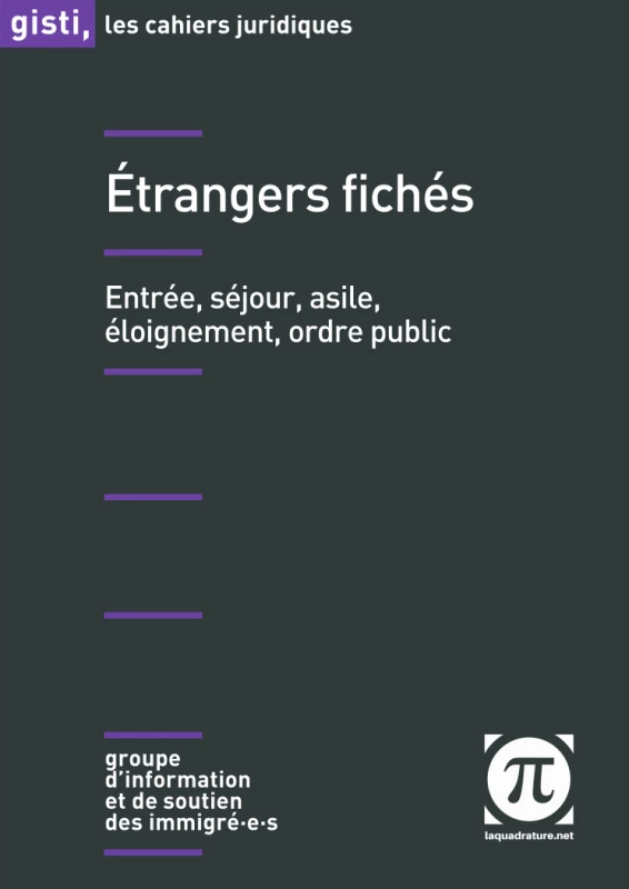 GISTI - Étrangers fichés - Co-édition Gisti / La Quadrature du Net