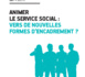 RFSS N°281 : "Animer le service social : vers de nouvelles formes d’encadrement ?"
